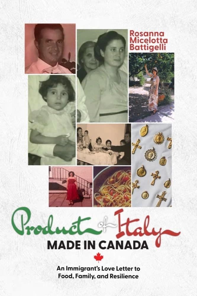 Product of Italy, Made in Canada: An Immigrant's Love Letter to Food, Family, and Resilience — book cover